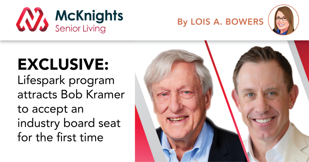 Bob Kramer joins the Lifespark Board of Directors to support innovation in senior living and value-based care.